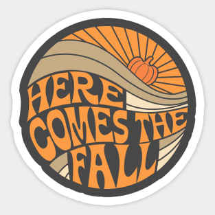 Here Comes The Fall Sticker